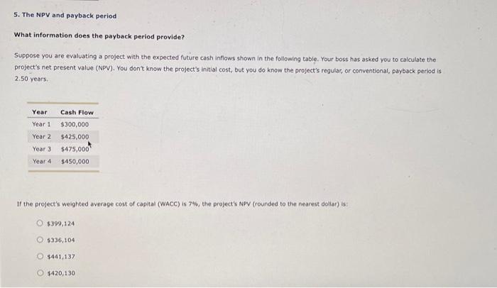  5. The NPV and payback period What information does the payback