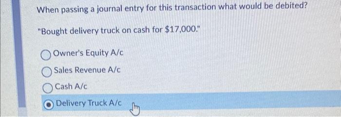  When passing a journal entry for this transaction what would be