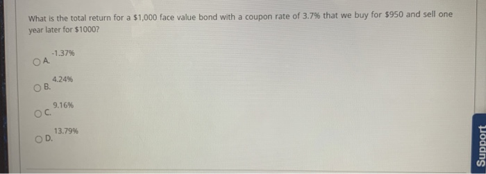 bond with a coupon rate of 3.7% that we buy for $950