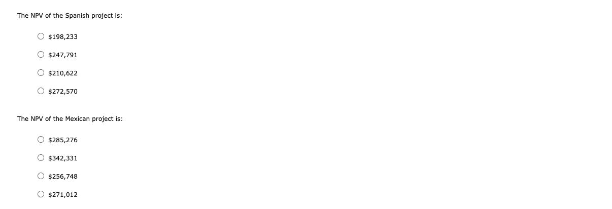 project in either Spain or Mexico-these projects are mutually exclusive, so your