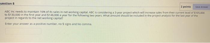  uestion 8 2 points Save Answer ABC Inc needs to maintain