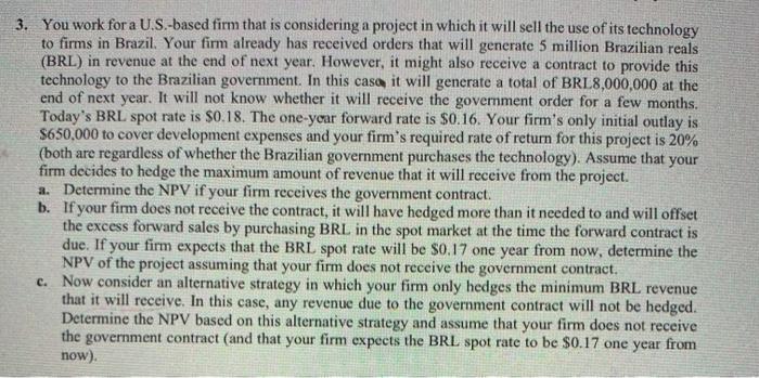  3. You work for a U.S.-based firm that is considering a