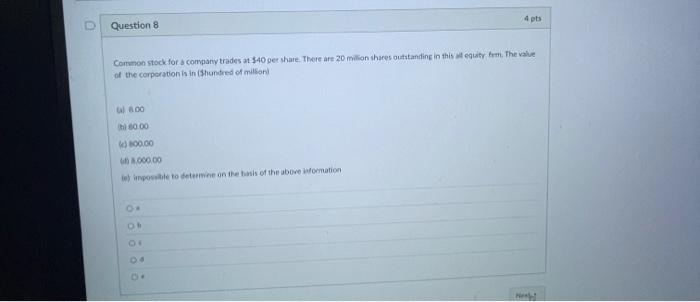 PLEASE CHOOSE LETYER FOR CORRECT answe 4 pts Question 8 Common stock