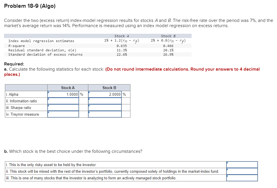 Consider the two (excess return) index-model regression results for stocks A