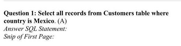 Question 1: Select all records from Customers table where country is