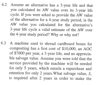 Please Do not use excel 6.2 Assume an alternative has a