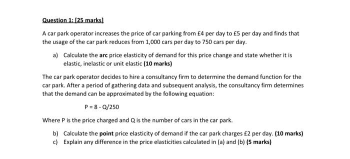  Question 1: [25 marks] A car park operator increases the price