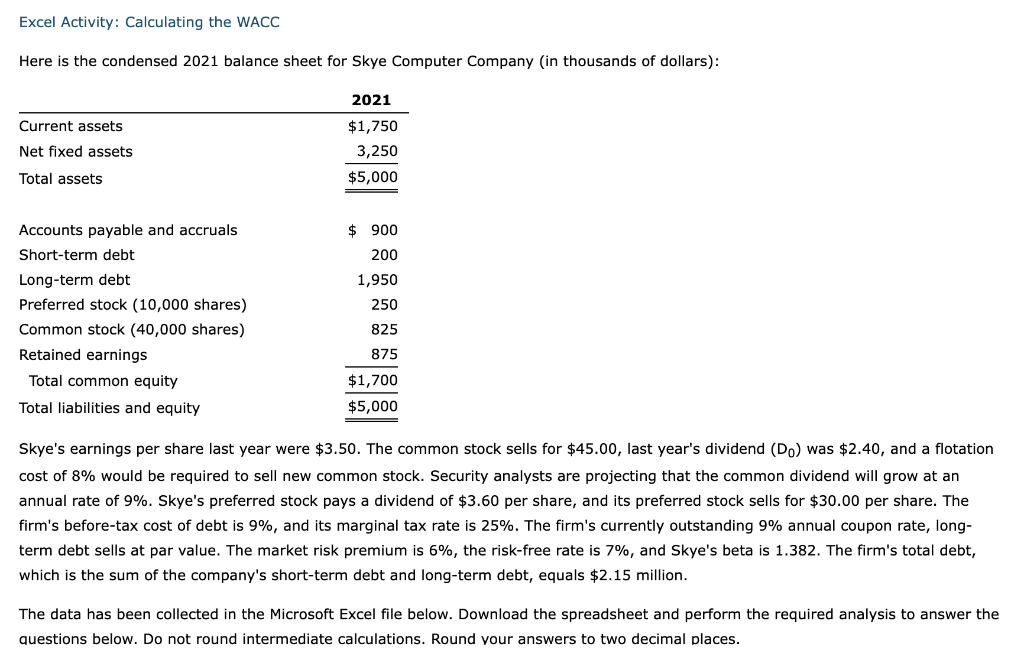 I need help with finding the WACCs at the bottom of this