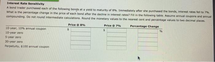 PLEASE ANSWER WILL GIVE THUMBS UP Interest Rate Sensitivity A bond trader