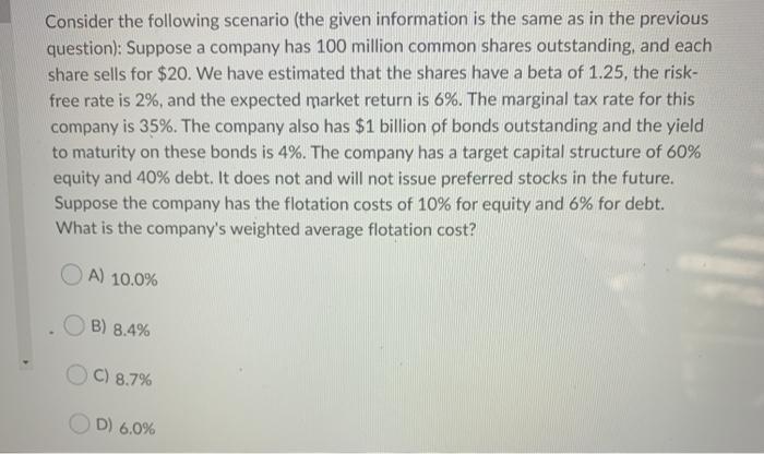  Consider the following scenario (the given information is the same as