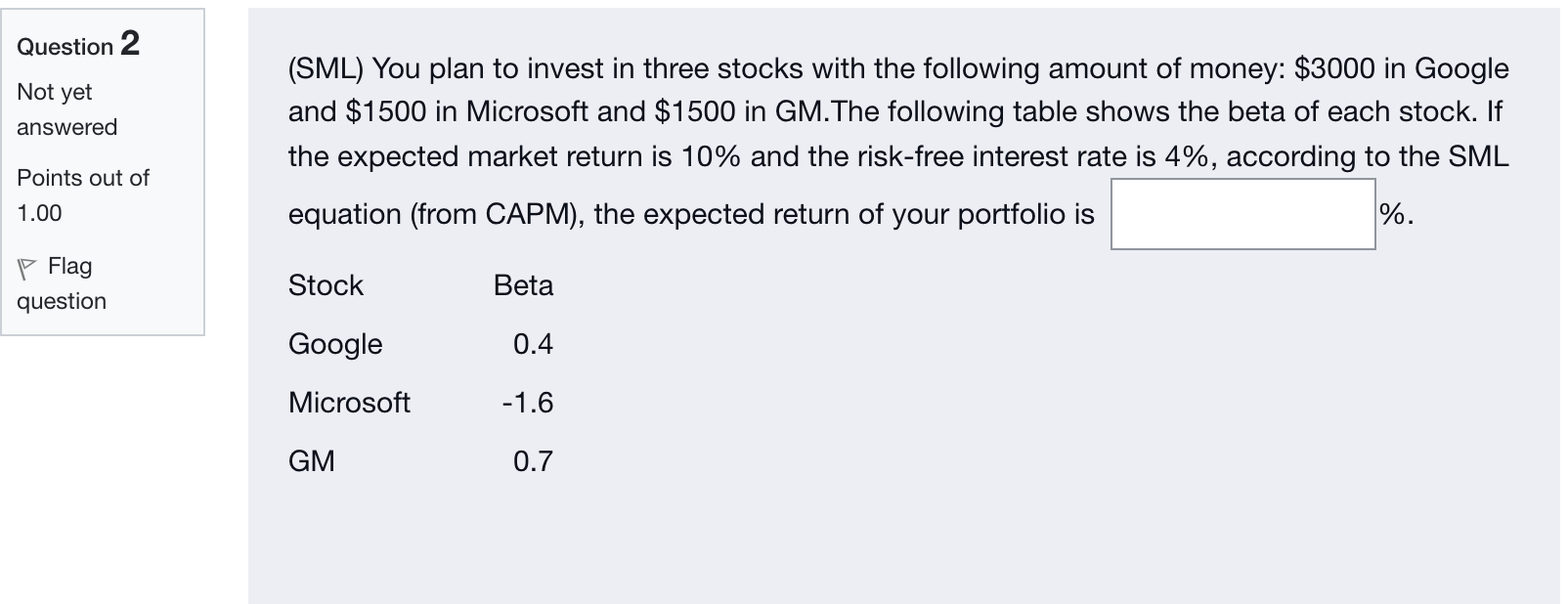 please answer in 10 min Question 2 Not yet answered (SML) You