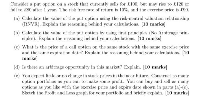 only answer questions c d and e, please. Consider a put option