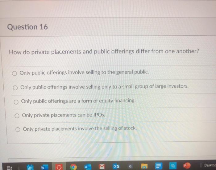  Question 16 How do private placements and public offerings differ from