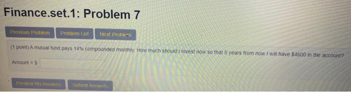  Finance.set.1: Problem 7 Previous Problem Problem ist Next Proton (1 point)