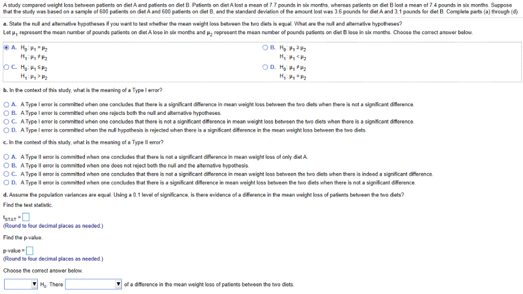  A study compared weight loss between patients on diet A and