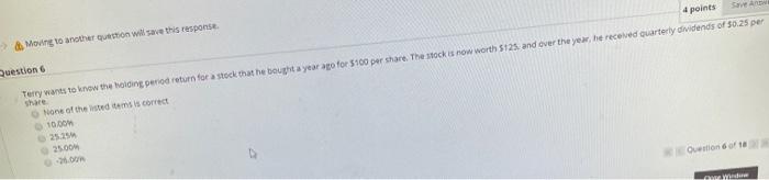  Moving to another Quetton will save this response Question 4 points