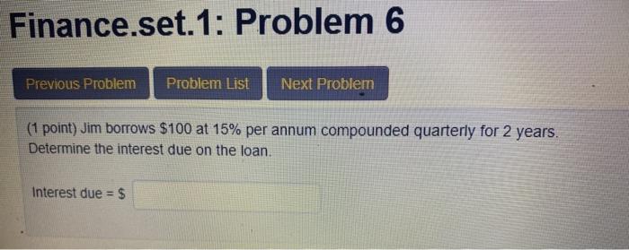  Finance.set.1: Problem 6 Previous Problem Problem List Next Problem (1 point)