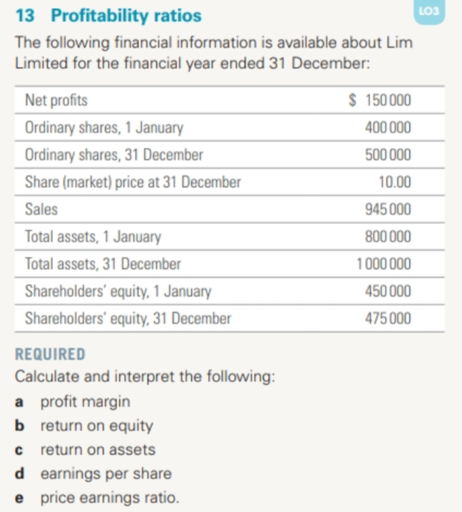 ratios for each of the following descriptions: a shows the return to