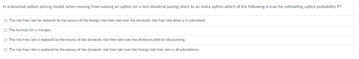 In a binomial option pricing model, when moving from valuing an