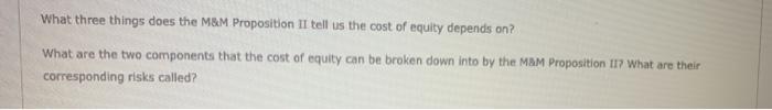  What three things does the M&M Proposition II tell us the