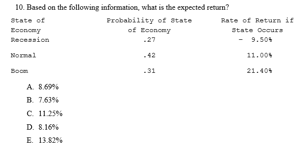  Based on the following information, what is the expected return? A.8.69%