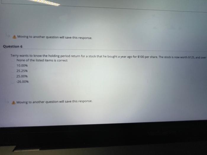  Moving to another question will save this response. Question 6 Terry