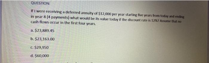 dont use excel formula plaese QUESTION If I were receiving a deferred