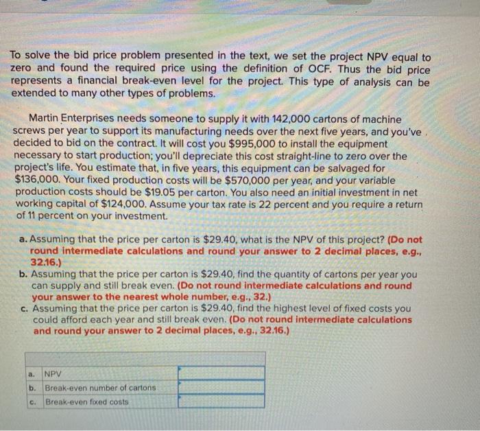  To solve the bid price problem presented in the text, we