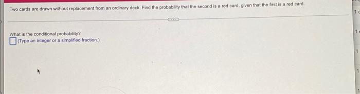  Two cards are drawn without replacement from an ordinary deck. Find