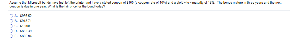 Assume that Microsoft bonds have just left the printer and have