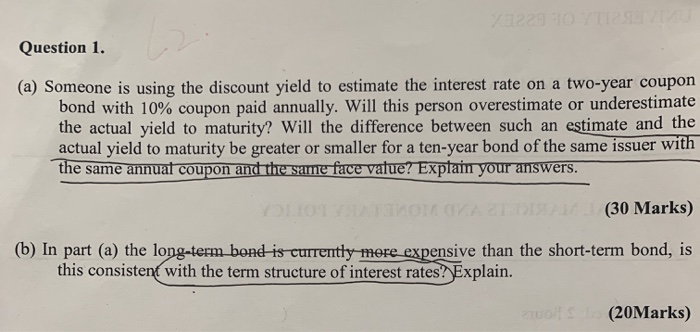  Question 1. (a) Someone is using the discount yield to estimate