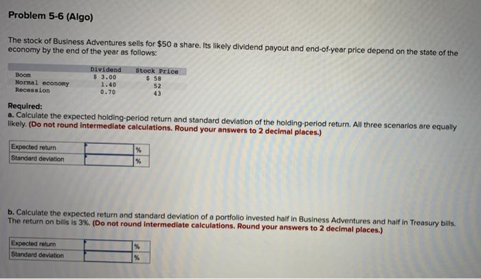 PLEASE ANSWER THE FULL QUESTION Problem 5-6 (Algo) The stock of Business
