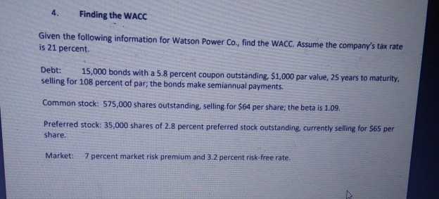  4. Finding the WACC Given the following information for Watson Power