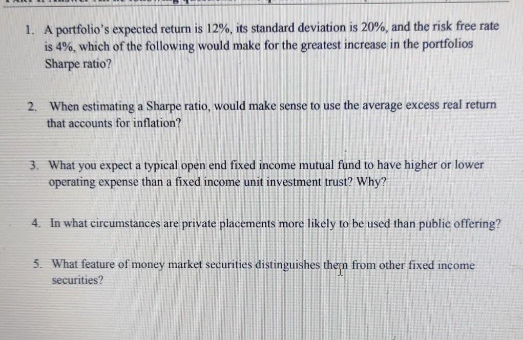  1. A portfolio's expected return is 12%, its standard deviation is
