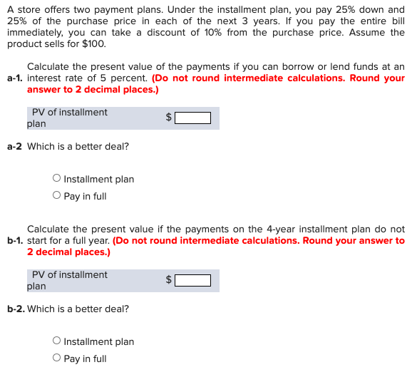 PLS answer ASAP A store offers two payment plans. Under the installment
