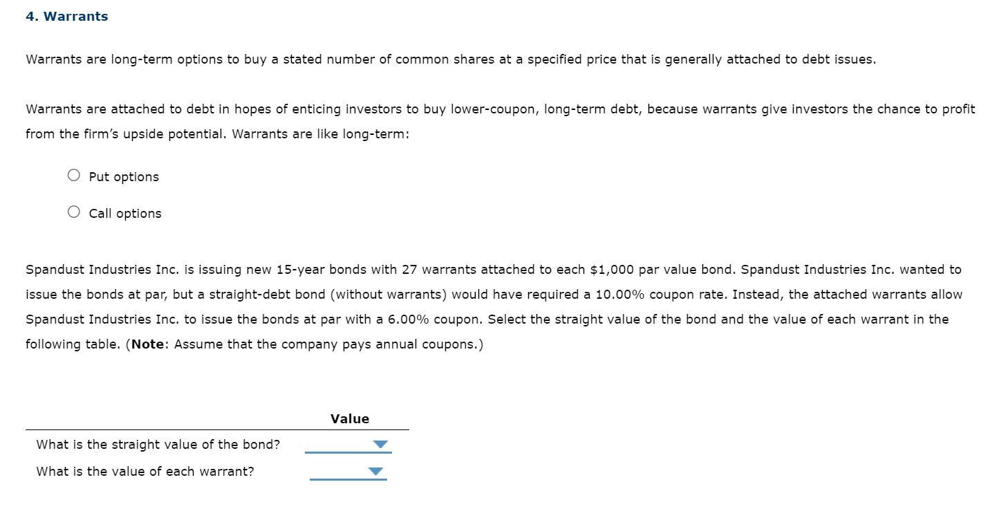  Warrants are long-term options to buy a stated number of common