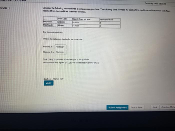  Remaining Time 06:35 18 stion 3 Consider the following two machines