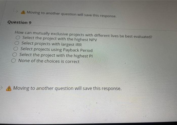  Moving to another question will save this response. Question 9 How
