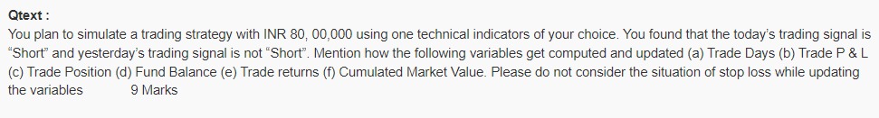  Qtext : You plan to simulate a trading strategy with INR