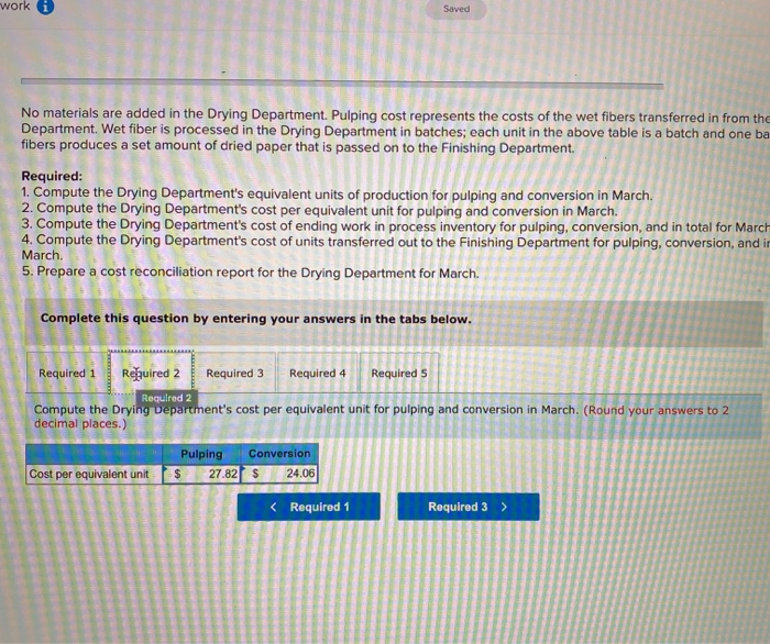 in three production departments -Pulping, Drying, and Finishing. In the Pulping Department,