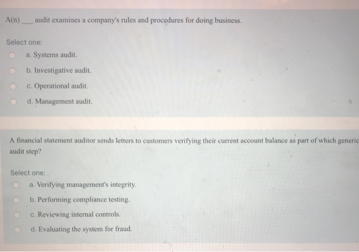 fulfill which auditing standard? Select one o a. Internal controls. o b.