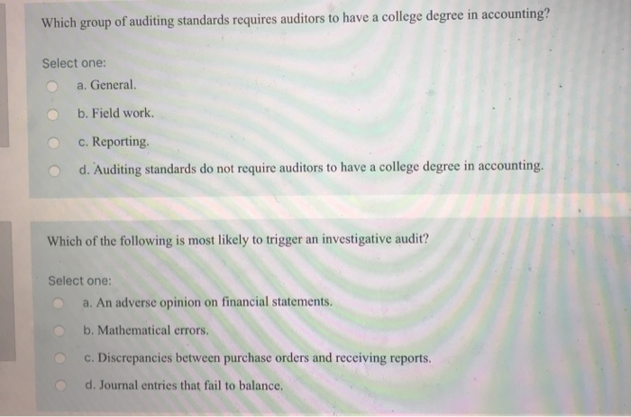 Disclosure. O C. Consistency d. Training. management audits. Select one: O a.i