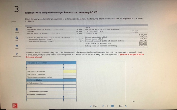  3 Exercise 16-16 Weighted average: Process cost summary LO C3 Eliott