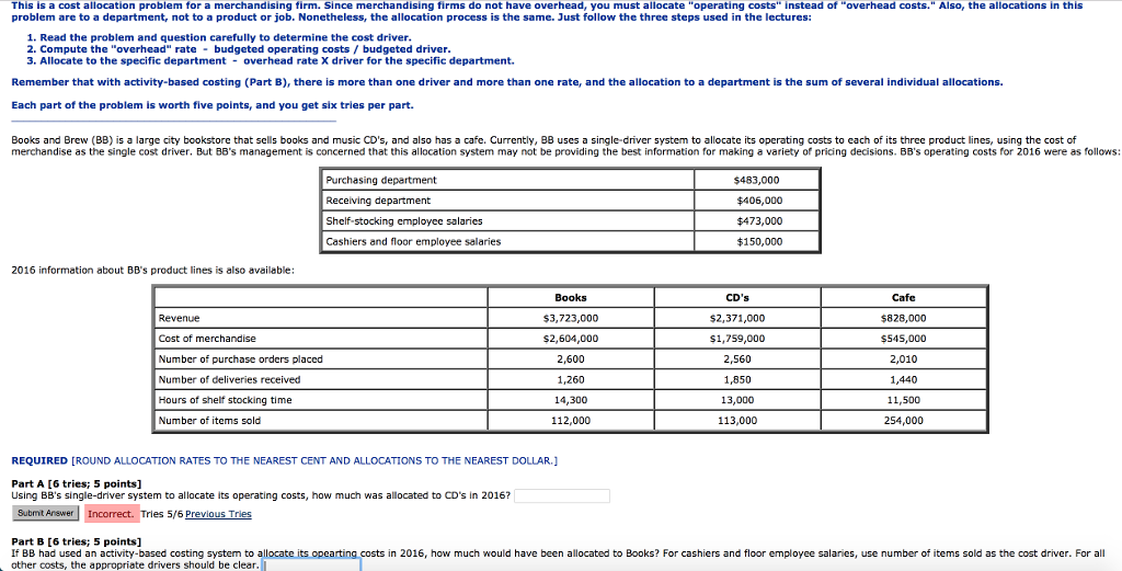  This is a cost allocation problem for a merchandising firm. Since