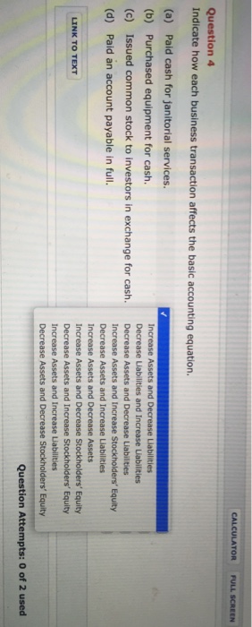  Indicate how each business transaction affects the basic accounting equation. (a)