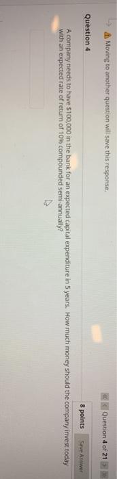  Moving to another question will save this response Question 4 of