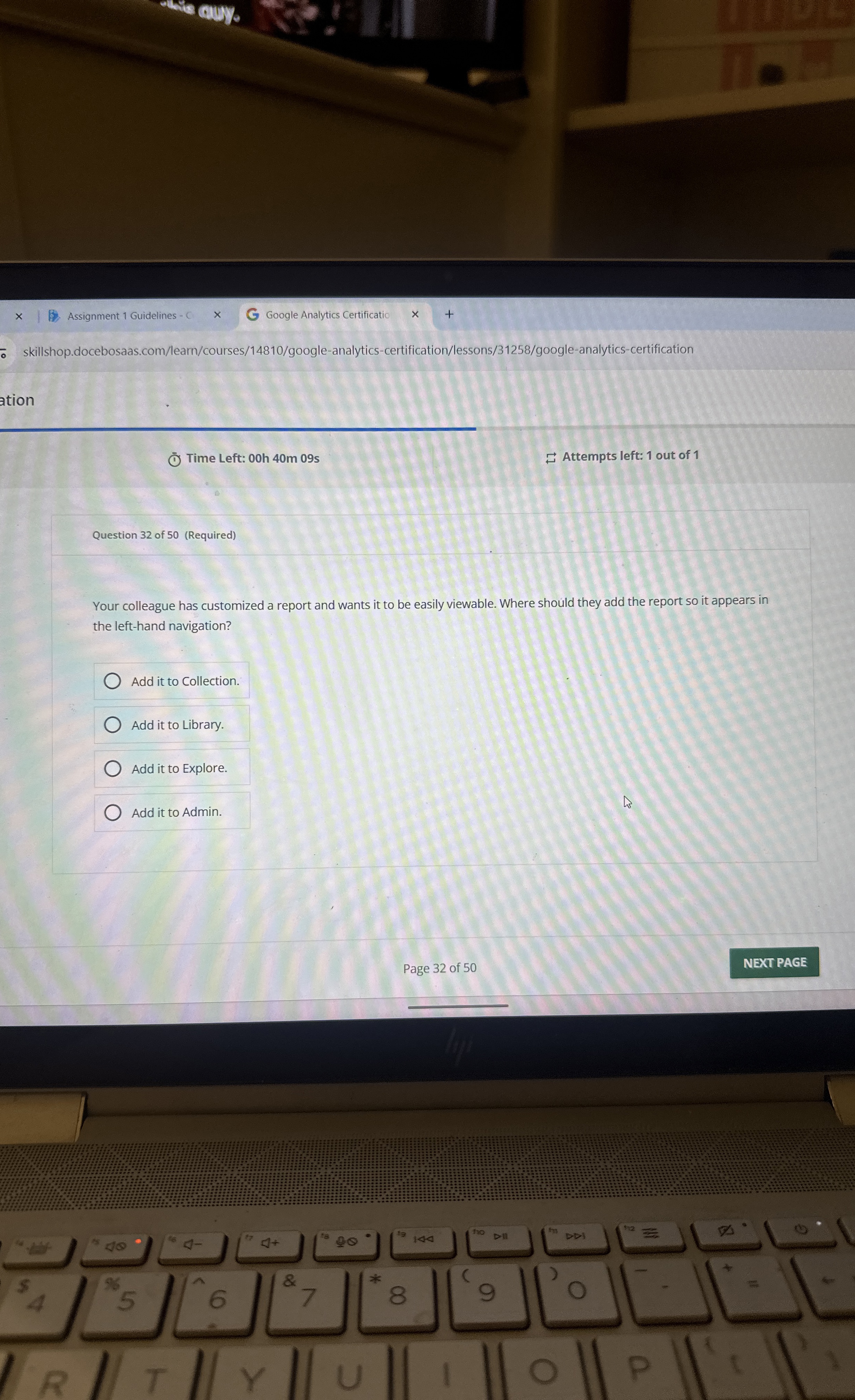  Question 32 of 50(Required) Your colleague has customized a report and
