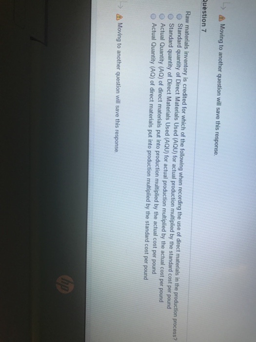  Moving to another question will save this response. Question 7 Raw