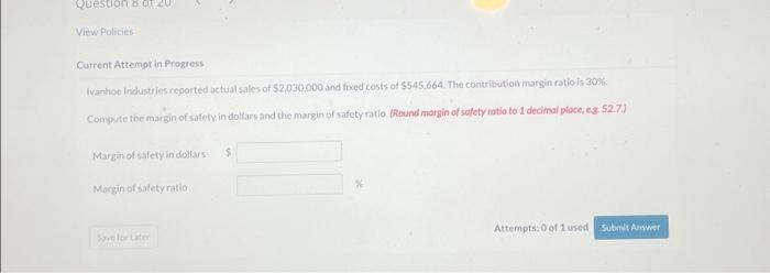  Question 8 61 20 View Policies Current Attempt in Progress Ivanhoe