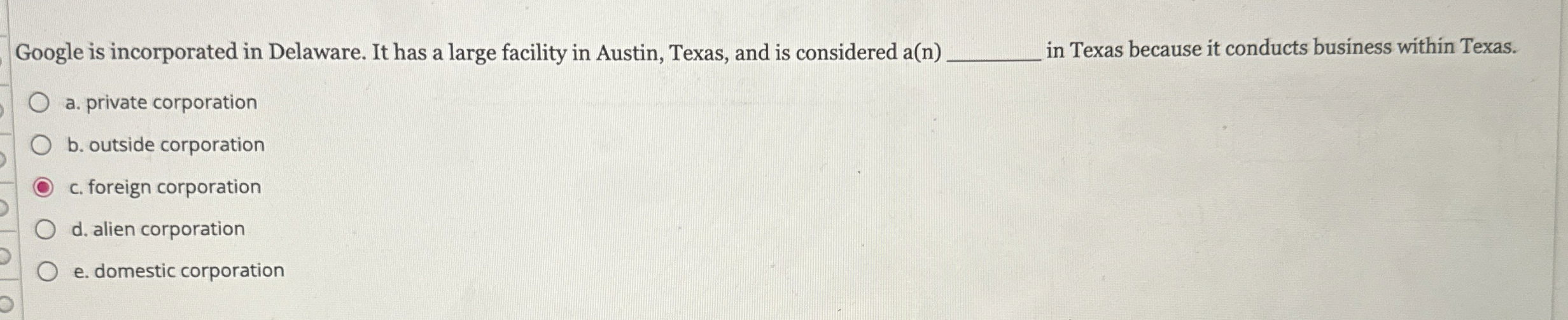  Google is incorporated in Delaware. It has a large facility in